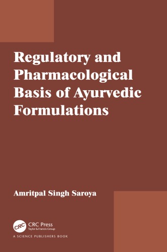 Regulatory and Pharmacological Bases of Ayurvedic Formulations