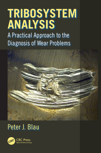 Tribosystem analysis: a practical approach to the diagnosis of wear problems