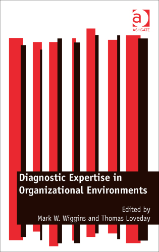 Diagnostic expertise in organizational environments