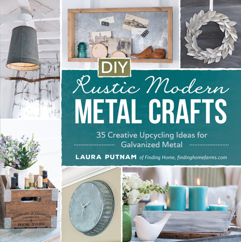 DIY rustic modern metal crafts: 35 creative upcycling ideas for galvanized metal
