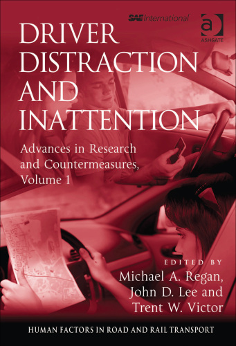 Driver distraction and inattention: advances in research and countermeasures