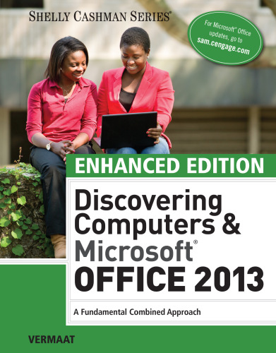 Discovering Computers & Microsoft Office 2013. A Combined Fundamental Approach (Enhanced Edition)