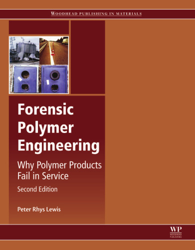 Forensic polymer engineering: why polymer products fail in service