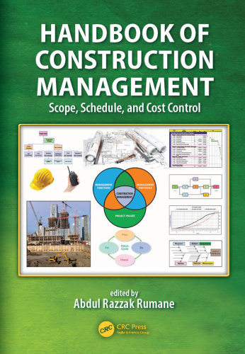Handbook of construction management: scope, schedule, and cost control