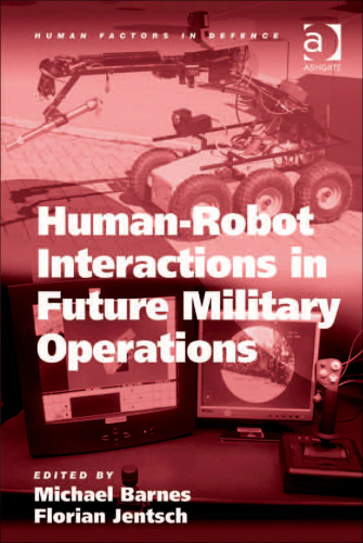Human-Robot Interactions in Future military operations