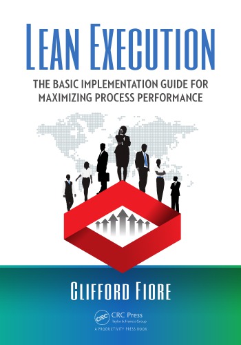 Lean Execution: The Basic Implementation Guide for Maximizing Process Performance