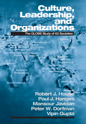 Culture, leadership, and organizations: the GLOBE study of 62 societies