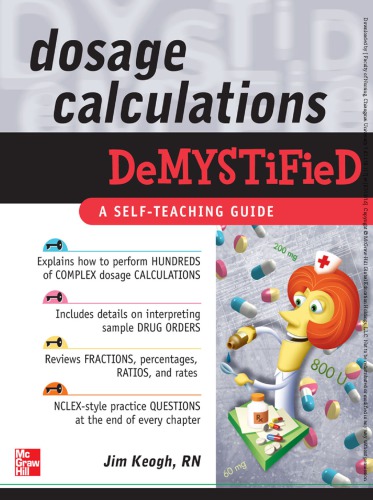 Dosage calculations demystified: a self-teaching guide