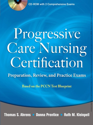 Progressive care nursing certification: preparation, review, and practice exams