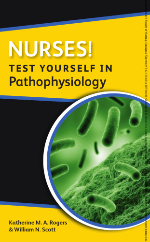 Nurses! Test yourself in pathophysiology