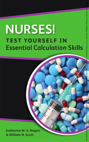 Nurses! Test yourself in essential calculation skills