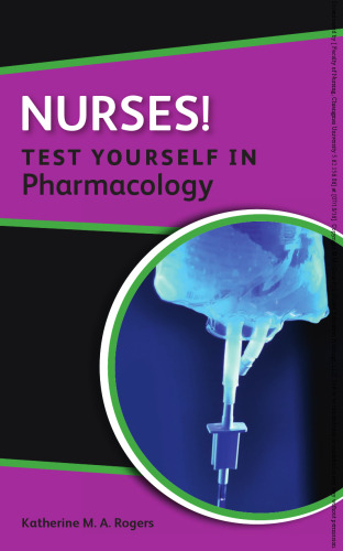 Nurses!: test yourself in pharmacology