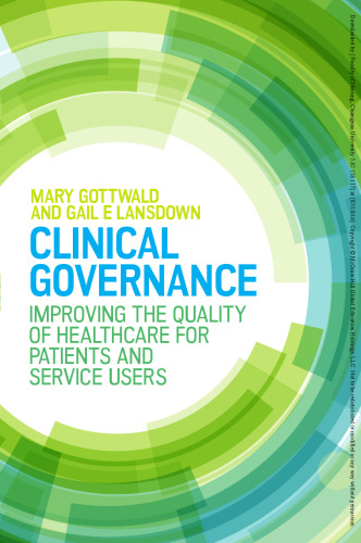 Clinical Governance: Improving The Quality Of Healthcare For Patients And Service Users