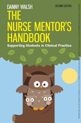 The Nurse Mentor'S Handbook: Supporting Students In Clinical Practice