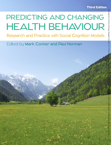 Predicting and changing health behaviour: research and practice with social cognition models