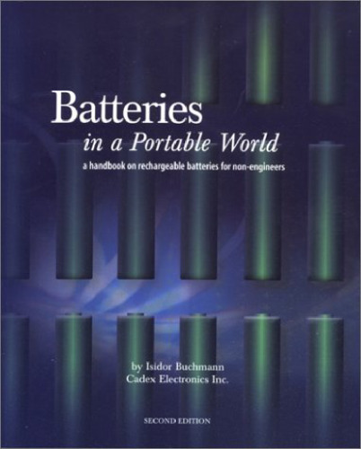Batteries in a portable world: a handbook on rechargeable batteries for non-engineers
