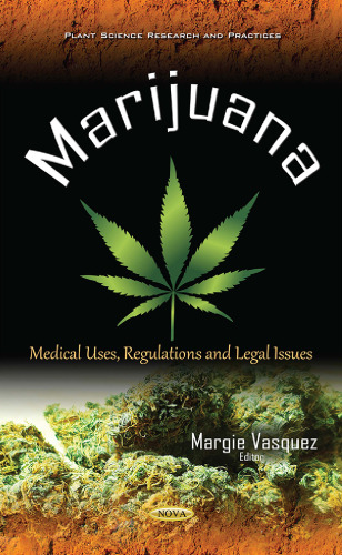 Marijuana: medical uses, regulations and legal issues