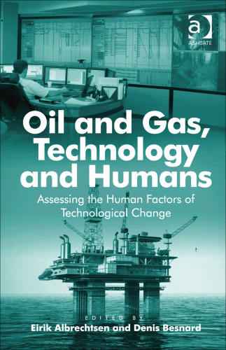 Oil and gas, technology and humans: assessing the human factors of technological change