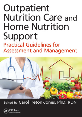 Outpatient nutrition care and home nutrition support: practical guidelines for assessment and management