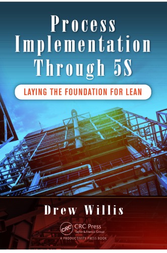 Process Implementation Through 5S: Laying the Foundation for Lean