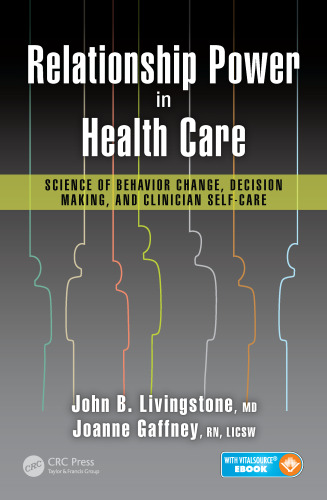 Relationship power in health care: science of behavior change, decision making, and clinician self-care