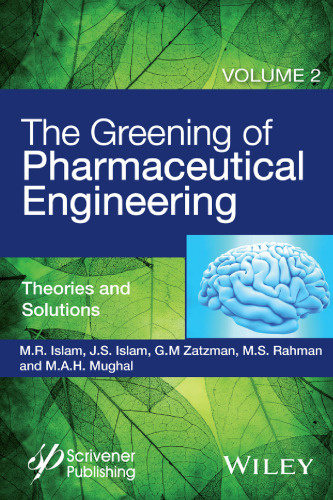 The Greening of Phamaceutical Engineering, Volume 2