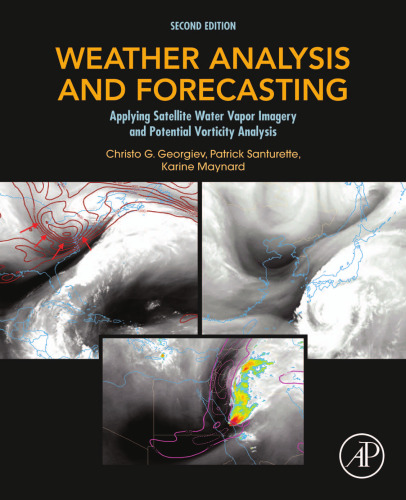 Weather analysis and forecasting applying satellite water vapor imagery and potential vorticity analysis