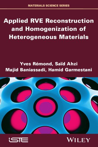 Applied RVE reconstruction and homogenization of heterogeneous materials