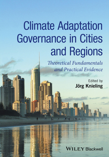 Climate adaptation governance in cities and regions: theoretical fundamentals and practical evidence
