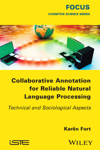 Collaborative Annotation for Reliable Natural Language Processing: Technica