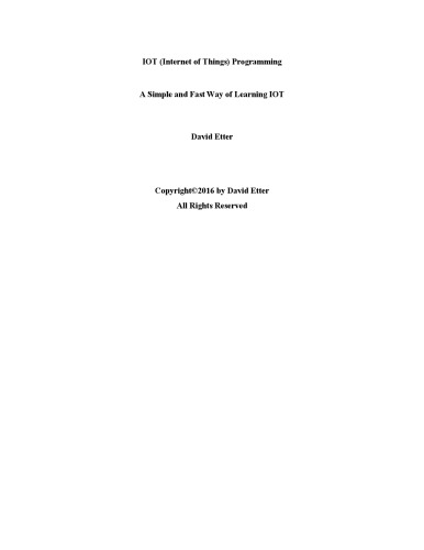 IOT (Internet of Things) Programming: A Simple and Fast Way of Learning IOT