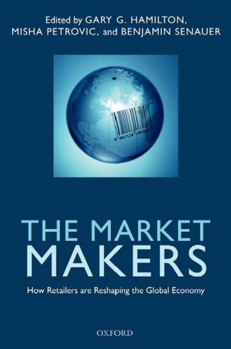 The Market Makers: How Retailers are Reshaping the Global Economy