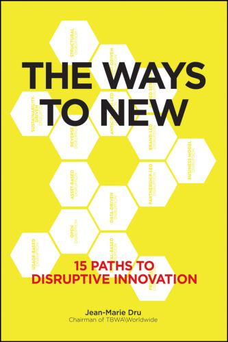 The Ways to New: 15 Paths to Disruptive Innovation
