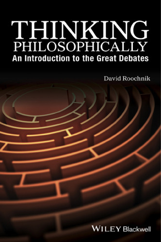 Thinking Philosophically: An Introduction to the Great Debates