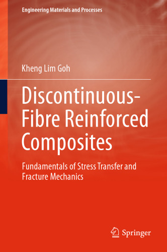 Discontinuous-Fibre Reinforced Composites: Fundamentals of Stress Transfer and Fracture Mechanics