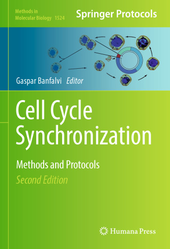 Cell Cycle Synchronization: Methods and Protocols