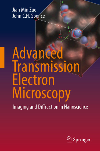 Advanced Transmission Electron Microscopy: Imaging and Diffraction in Nanoscience