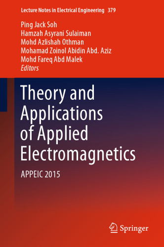 Theory and Applications of Applied Electromagnetics: APPEIC 2015