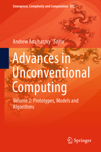 Advances in Unconventional Computing: Volume 2: Prototypes, Models and Algorithms