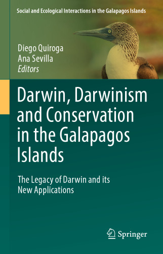 Darwin, Darwinism and Conservation in the Galapagos Islands: The Legacy of Darwin and its New Applications