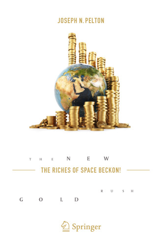 The New Gold Rush: The Riches of Space Beckon!