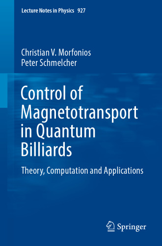 Control of Magnetotransport in Quantum Billiards: Theory, Computation and Applications