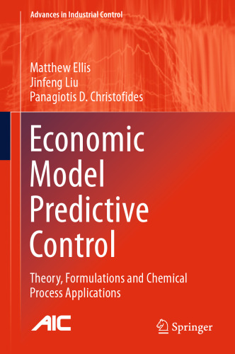 Economic Model Predictive Control: Theory, Formulations and Chemical Process Applications