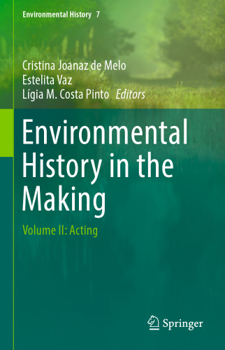 Environmental History in the Making: Volume II: Acting