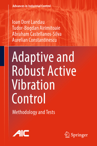 Adaptive and Robust Active Vibration Control: Methodology and Tests