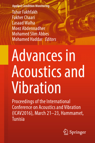Advances in Acoustics and Vibration: Proceedings of the International Conference on Acoustics and Vibration (ICAV2016), March 21-23, Hammamet, Tunisia