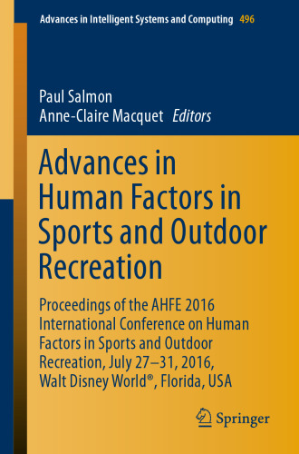 Advances in Human Factors in Sports and Outdoor Recreation: Proceedings of the AHFE 2016 International Conference on Human Factors in Sports and Outdoor Recreation, July 27-31, 2016, Walt Disney World®, Florida, USA