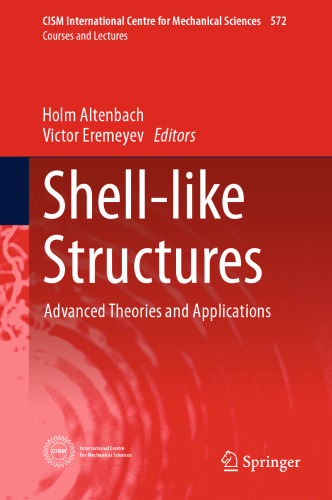 Shell-like Structures: Advanced Theories and Applications