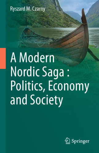 A Modern Nordic Saga : Politics, Economy and Society