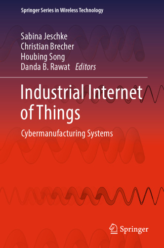 Industrial Internet of Things: Cybermanufacturing Systems